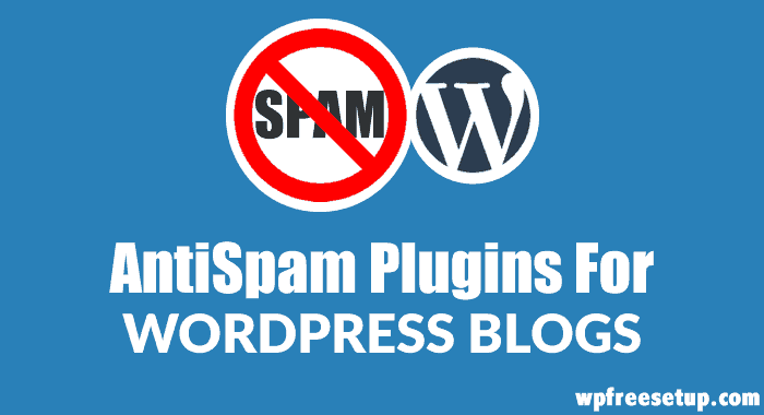 5 AntiSpam Plugins for WordPress Blogs