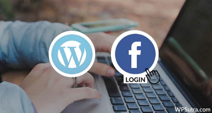 How to Integrate Facebook Login with WordPress