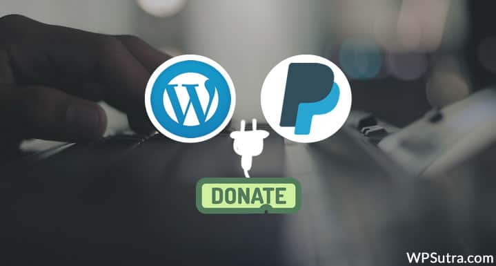 WordPress PayPal Plugins To Receive Donations