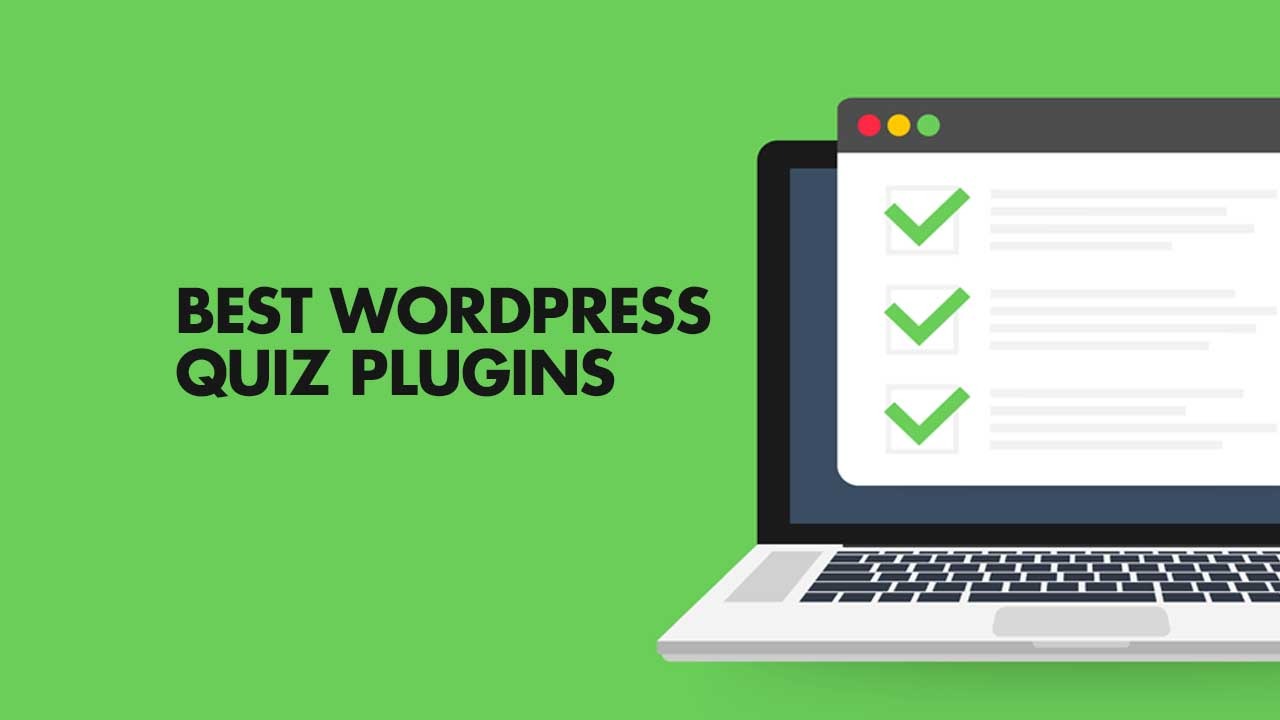 7 Best Quiz Plugins For WordPress To Make Content Interactive